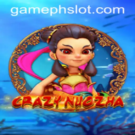 A Deep Dive into the World of CrazyNuoZha: Exciting Gameplay Meets GamePH