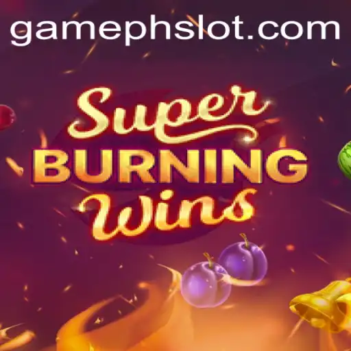 Experience the Thrill of SuperBurningWins: A Comprehensive Look at GamePH’s Latest Sensation